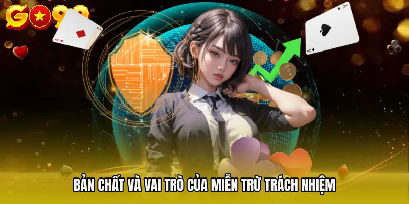 Bản chất và vai trò của miễn trừ trách nhiệm