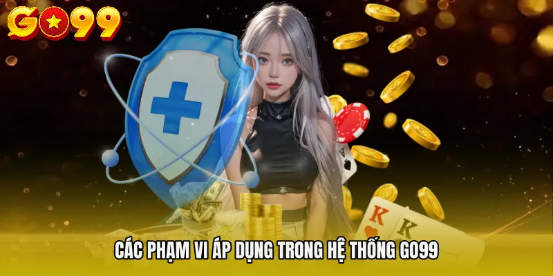 Các phạm vi áp dụng trong hệ thống GO99